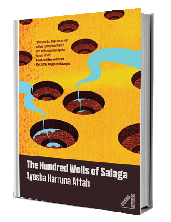 Book Review: Ayesha Harruna Attah’s - The Hundred Wells of Salaga