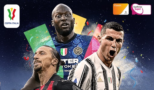 StarTimes secured exclusive Coppa Italia &amp; Supercoppa Italiana rights