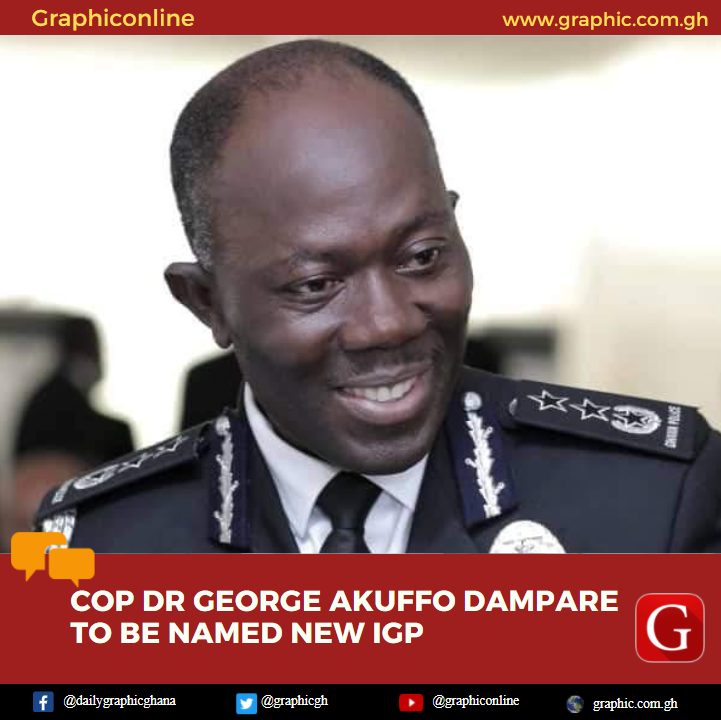 COP Dr George Akuffo Dampare to be named new IGP