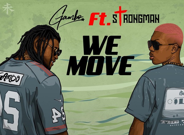 VIDEO: Watch Gambo's 'We Move' featuring Strongman