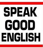 Speak good English: Analysis of the sentences