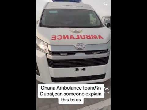 Ghana Ambulance found in Dubai is part of 26 new fleet being procured