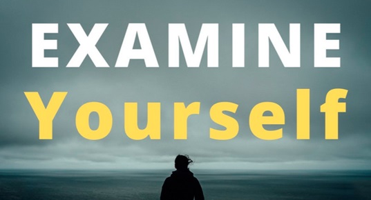  ‘Examine yourself’