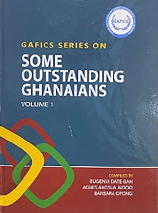 Some outstanding Ghanaian personalities - Celebrating the nation’s undaunted heroes